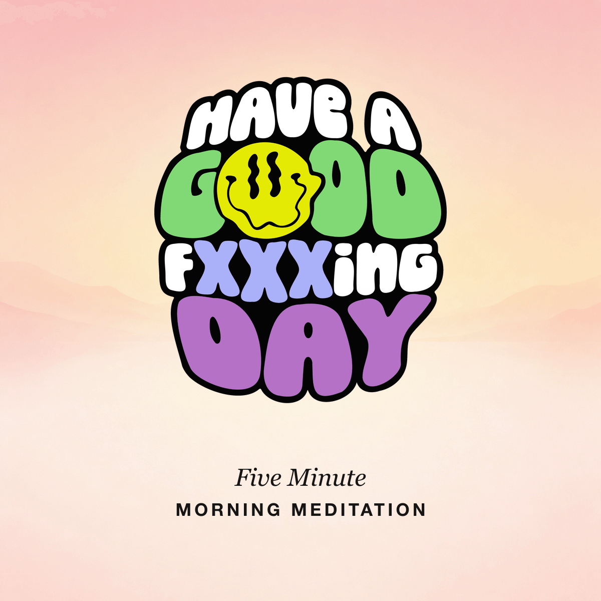 HAGFD Five Minute Morning Meditation